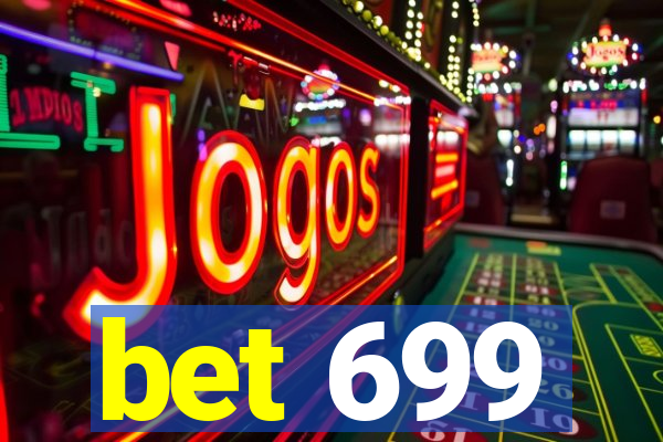 bet 699